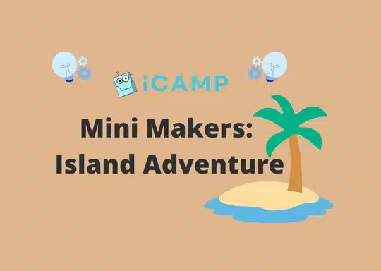 Mini Makers: Island Adventure